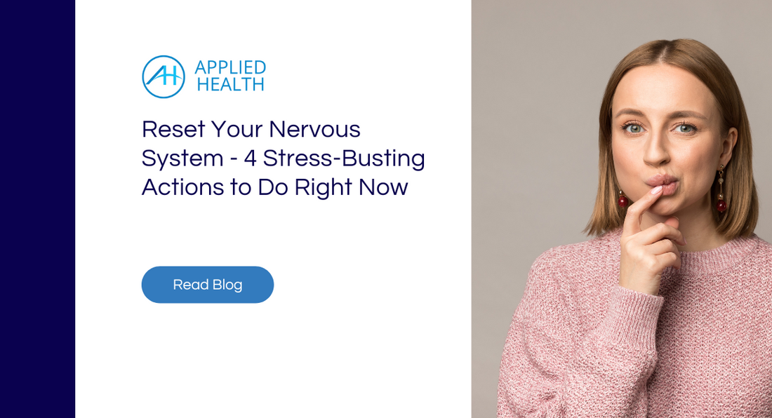 Reset Your Nervous System - 4 Stress-Busting Actions to Do Right Now