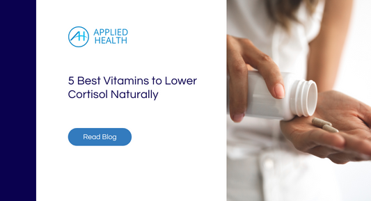 5 Best Vitamins to Lower Cortisol Naturally