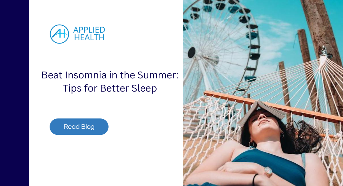 Beat Insomnia in the Summer: Tips for Better Sleep – Applied Health